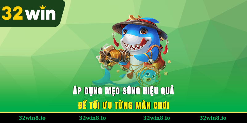 Cách Chọn Súng Bắn Cá Hạ Boss, Nhận Thưởng Siêu To 4 Áp dụng mẹo súng hiệu quả để tối ưu từng màn chơi