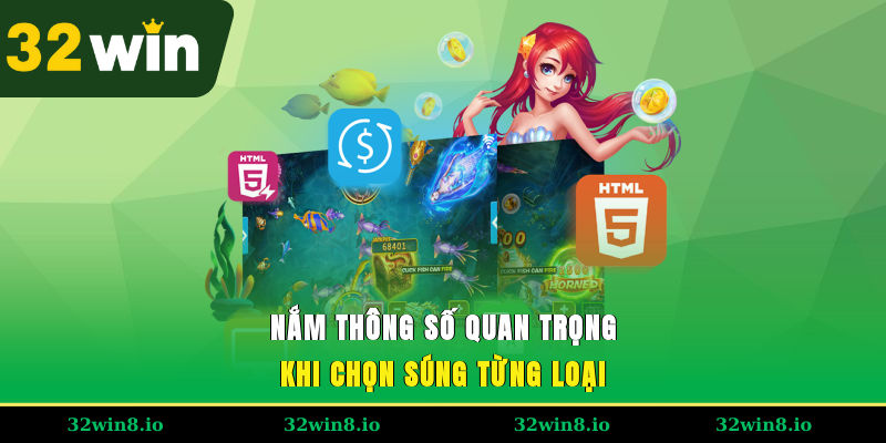 Cách Chọn Súng Bắn Cá Hạ Boss, Nhận Thưởng Siêu To 3 Nắm thông số quan trọng khi chọn súng từng loại