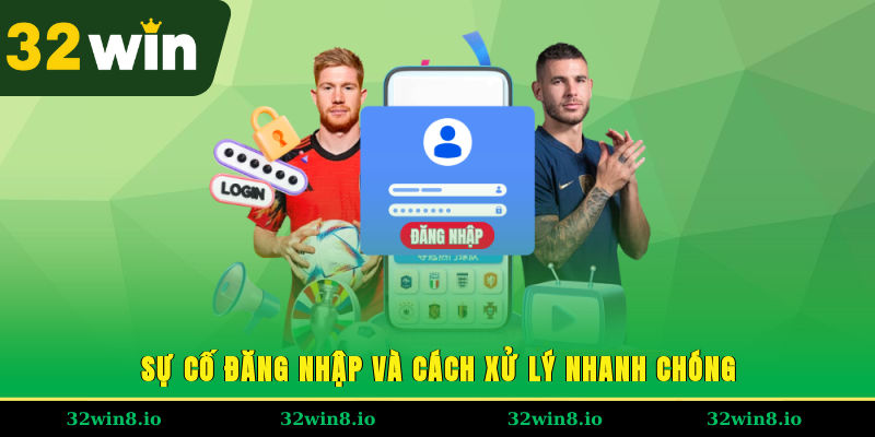 Đăng Nhập 32WIN - Hướng Dẫn Chi Tiết Từ A - Z Cho Người Mới 3 Sự cố đăng nhập và cách xử lý nhanh chóng