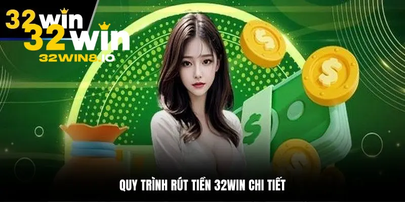 32Win – Trang 32win.com Chính Thức 2026 Nhận Thưởng 322k 25 Rút tiền thưởng thắng về tài khoản ngân hàng