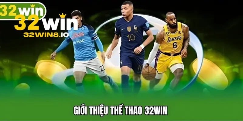 32Win – Trang 32win.com Chính Thức 2026 Nhận Thưởng 322k 20 Sảnh cá cược thể thao hấp dẫn với hàng ngàn kèo đấu mỗi ngày